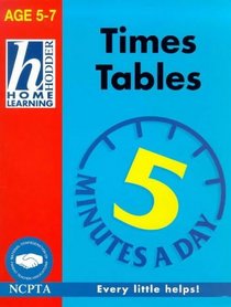 Times Tables (Hodder Home Learning 5 Minutes a Day: Age 5-7 S.)