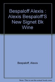 Alexis Bespaloff's New Signet Book of Wine