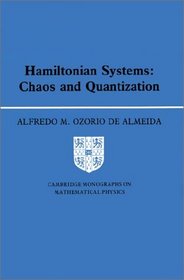Hamiltonian Systems : Chaos and Quantization (Cambridge Monographs on Mathematical Physics)