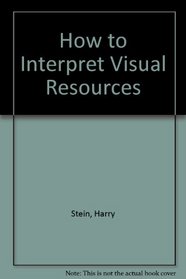 How to Interpret Visual Resources