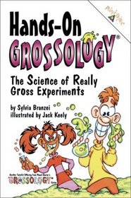 Hands-On Grossology: The Science of Really Gross Experiments (Grossology (Library))