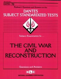 The Civil War and Reconstruction (Dantes Subject Standardized Tests, No. 70)