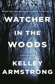 Watcher in the Woods (Rockton, Bk 4)