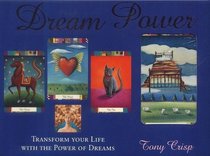 Dream Power: Transform Your Life with the Power of Dreams