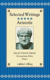 Selections from Nicomachean Ethics and Politics (Collector's Library)