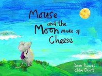 Mouse and the Moon Made of Cheese