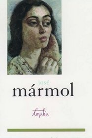 Amalia (Biblioteca de la literatura y el pensamiento hispanicos) (Spanish Edition)
