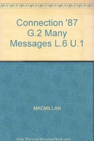Connection '87 G.2 Many Messages L.6 U.1
