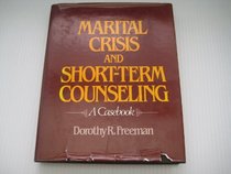 Marital Crisis and Short-Term Counseling: A Case Book