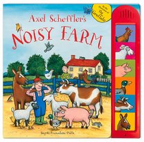 Axel Scheffler's Noisy Farm (Sound Books)