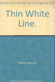 Thin White Line.
