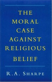 Moral Case Against Religious Belief