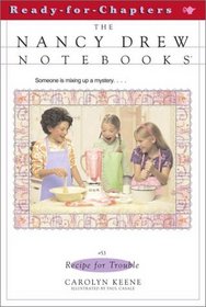 Recipe for Trouble (Nancy Drew Notebooks, No 53)