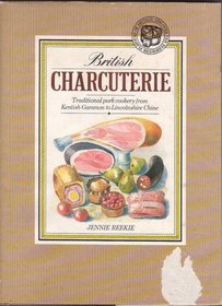British Charcuterie : Traditional pork cookery from Kentish Gammon to Lincolnshire Chine