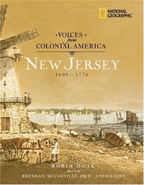 Voices from Colonial America: New Jersey: 1609-1776 (National Geographic Voices from ColonialAmerica)