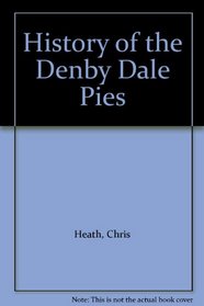 History of the Denby Dale Pies