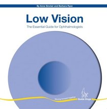 Low Vision: The Essential Guide for Ophthalmologists