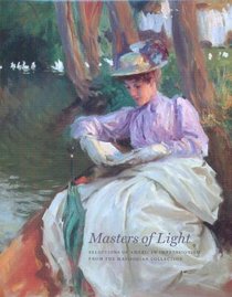 Masters of Light: Selections of American Impressionism from the Manoogian Collection