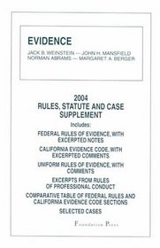 Evidence, 2004 Rules: Statute and Case Supplement