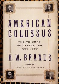 American Colossus - The Triumph of Capitalism 1865-1900