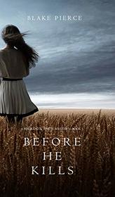 Before he Kills (A Mackenzie White Mystery-Book 1)