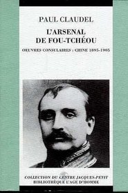 L'arsenal de Fou-Tcheou: Oeuvres consulaires, Chine (1895-1905) (Collection du Centre Jacques-Petit) (French Edition)