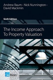 The Income Approach to Property Valuation, Sixth Edition