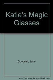 Katie's Magic Glasses