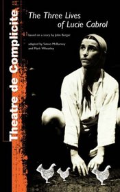 Three Lives Of Lucie Cabrol (Methuen Modern Plays)