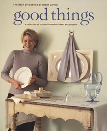 Good Things (Best of Martha Stewart Living)