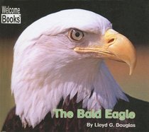 The Bald Eagle (American Symbols)