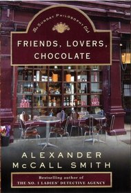Friends, Lovers, Chocolate (Isabel Dalhousie, Bk 2)