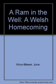 A Ram in the Well: A Welsh Homecoming