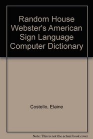 Random House Webster's American Sign Language Computer Dictionary