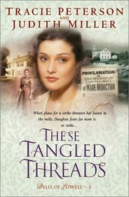 These Tangled Threads (Bells of Lowell, Bk 3)