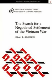 Search for a Negotiated Settlement of the Vietnam War (Indochina Research Monograph 2) (Indo China Research Monographs 2)