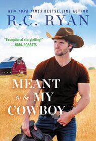 Meant to Be My Cowboy (Wranglers of Wyoming, Bk 3)