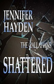 Shattered (The Callahans)