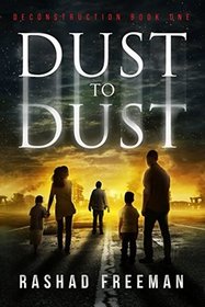 Dust to Dust (Deconstruction, Bk 1)