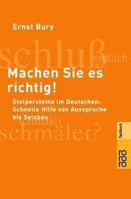 Machen Sie Es Richtig! (German Edition)