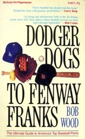 Dodger Dogs to Fenway Franks: The Ultimate Guide to America's Top Baseball Parks