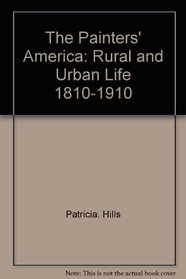 The painters' America: rural and urban life, 1810-1910