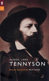 Alfred, Lord Tennyson: Poems Selected by Mick Imlah (Poet to Poet: An Essential Choice of Classic Verse)