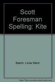Scott Foresman Spelling: Kite