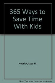 365 Ways to Save Time With Kids