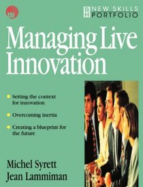 Managing Live Innovation (New Skills Portfolio)