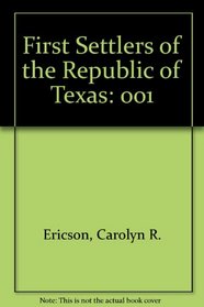 First Settlers of the Republic of Texas