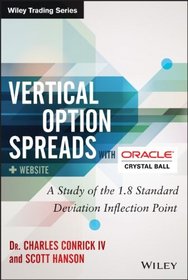 Vertical Option Spreads, + Website: A Study of the 1.8 Standard Deviation Inflection Point (Wiley Trading)