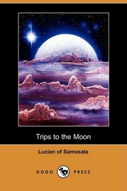 Trips to the Moon (Dodo Press)