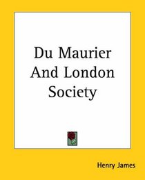 Du Maurier And London Society